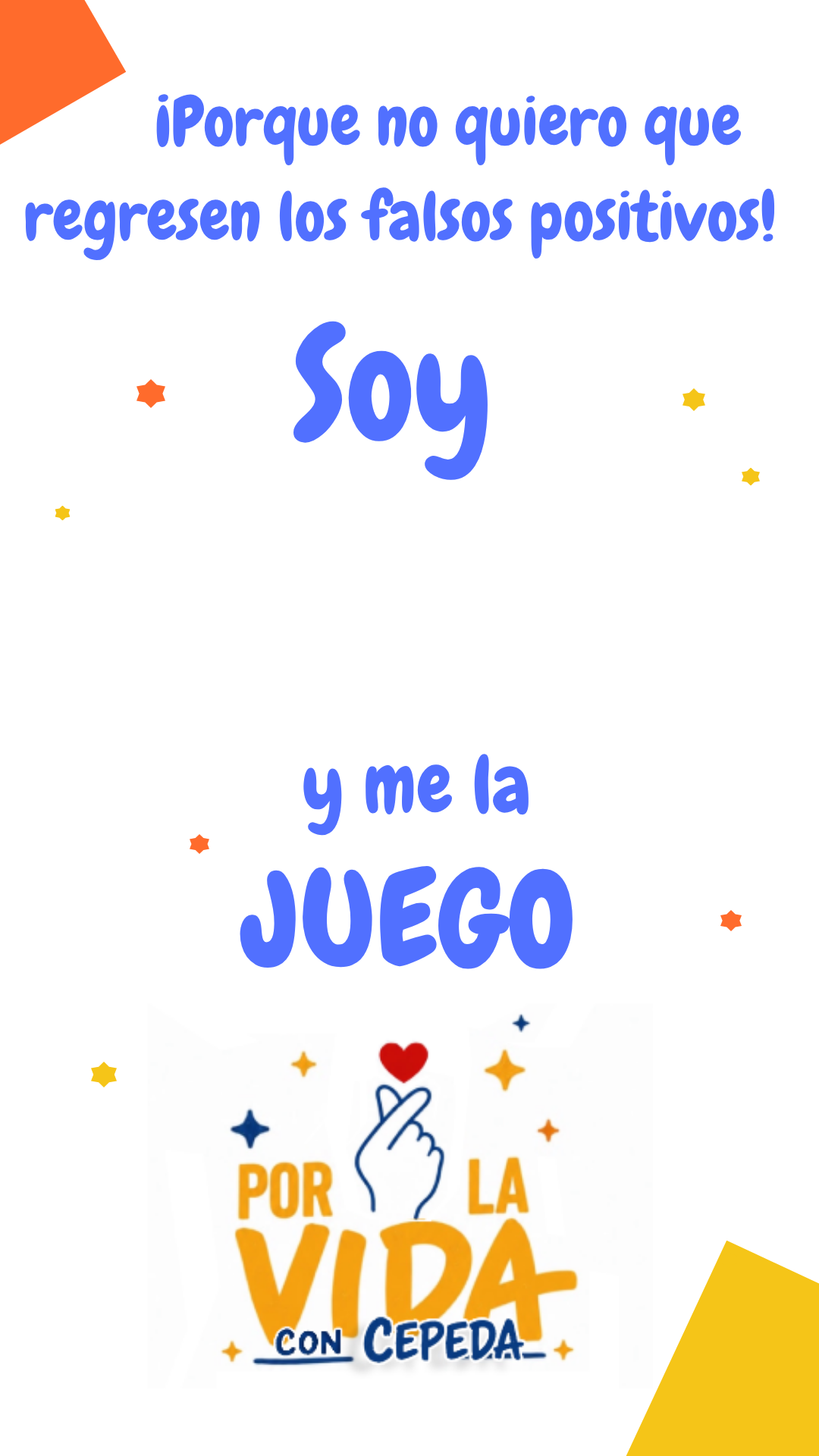 ¡Porque no quiero que regresen los falsos positivos!
